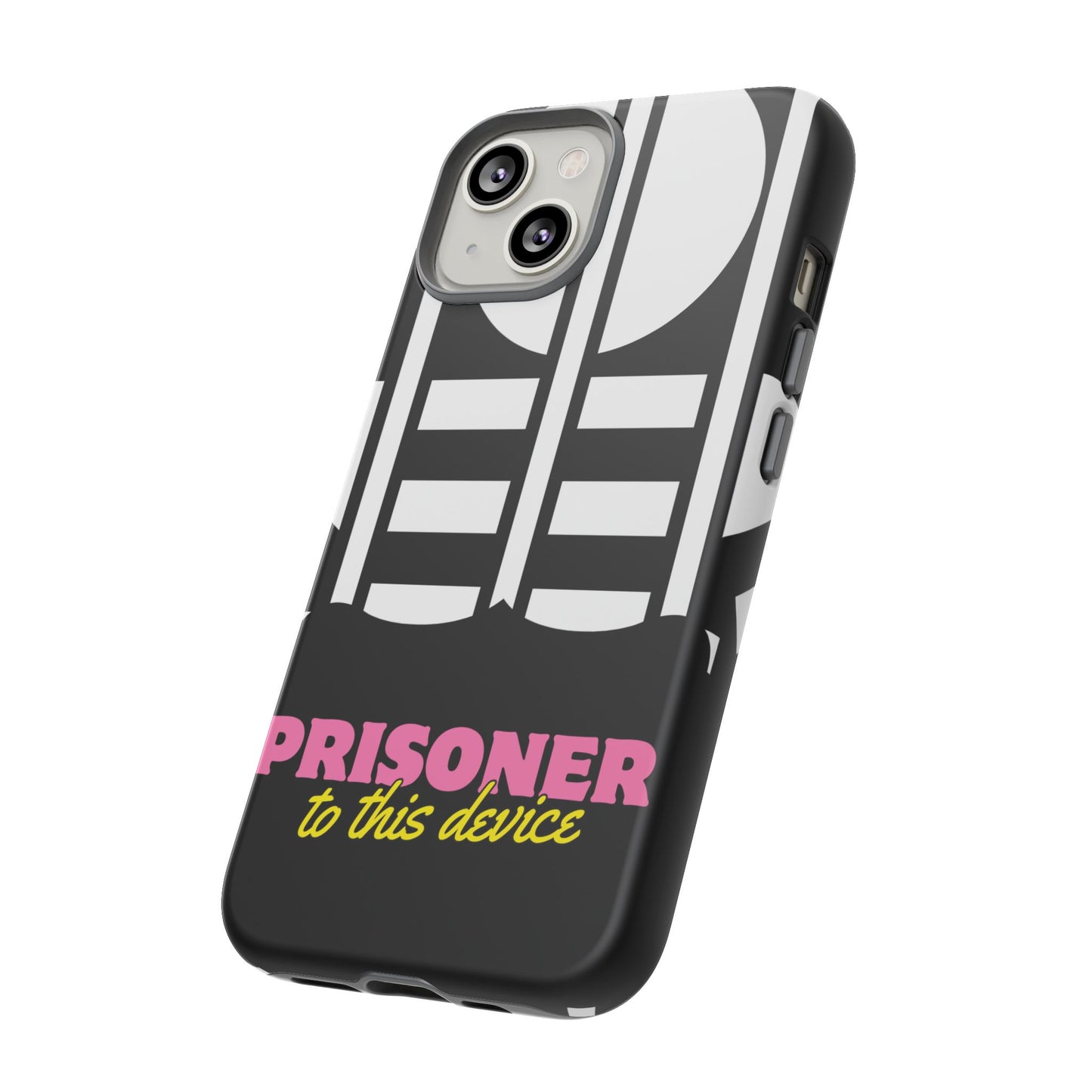 Phone Case iPhone 16/15/14 - Prisoner to this Device Tough Case