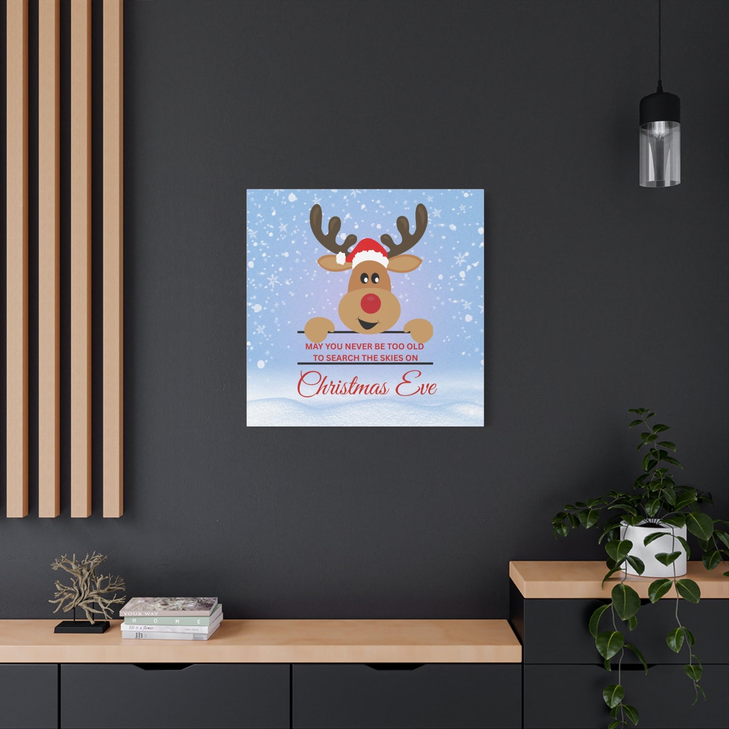 A Message from Rudolph Canvas – "May You Never Be Too Old to Search the Skies on Christmas Eve" Stretched Wall Art