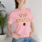 VIP Status. Period. Luxury Mindset Empowerment Tee