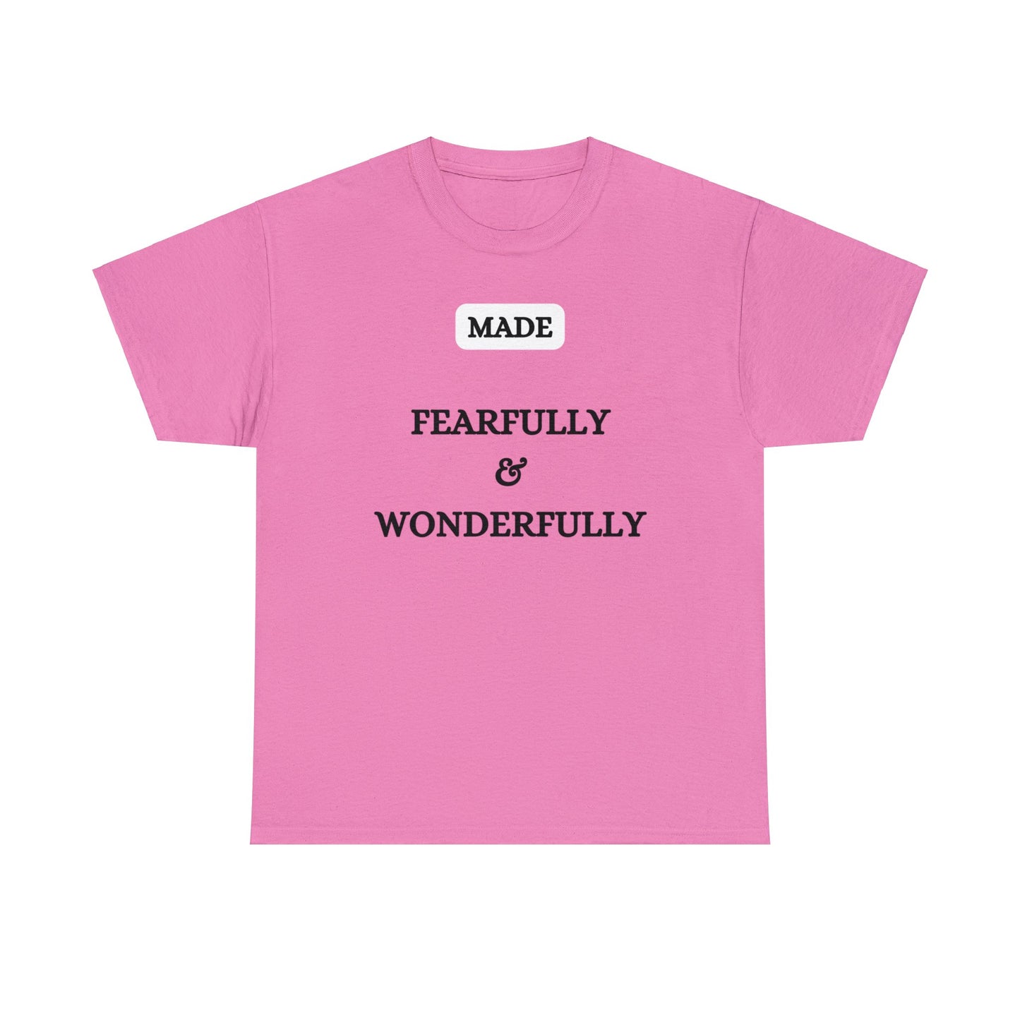 Made Fearfully & Wonderfully - Heavy Cotton Tee