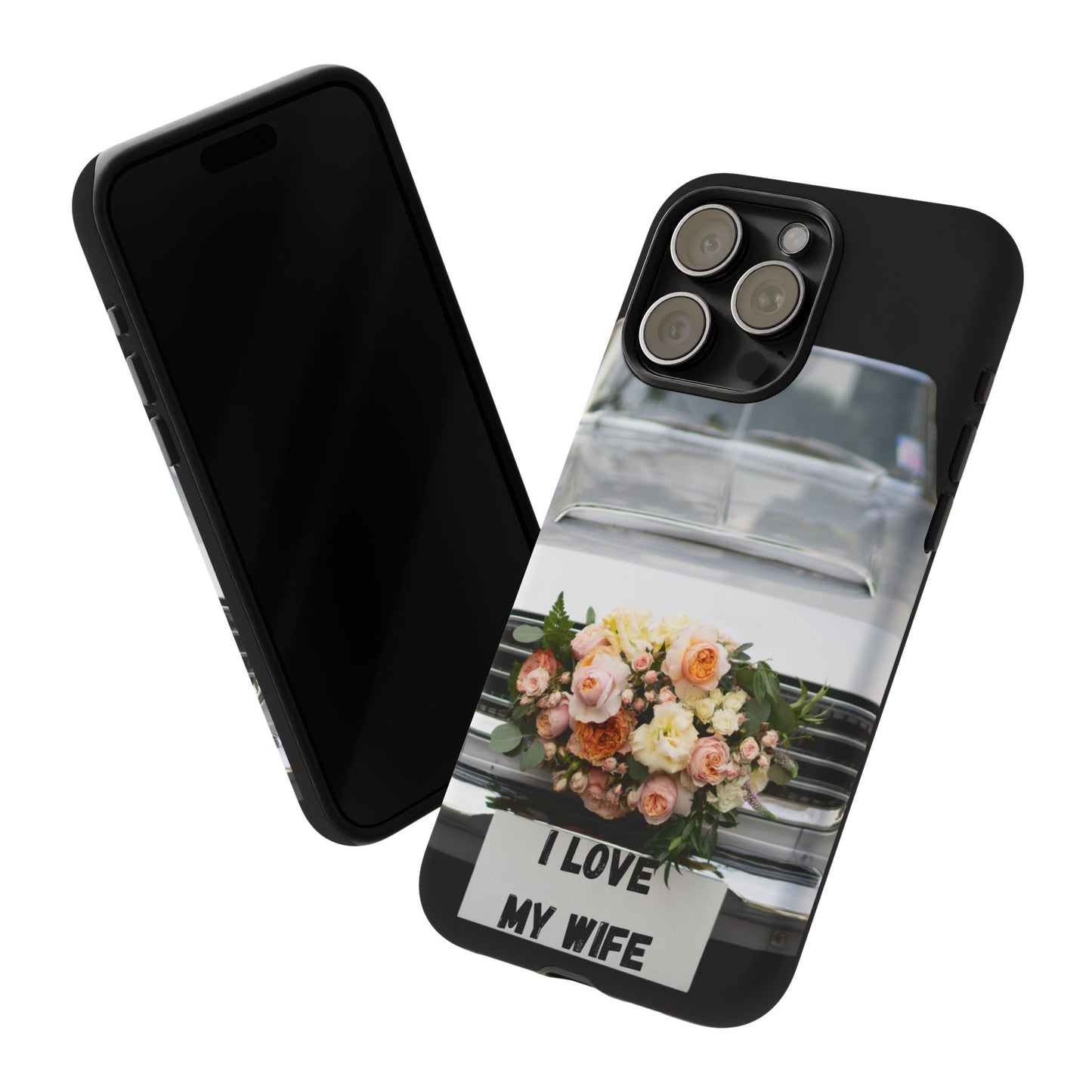 Phone Case iPhone 16/15/14 - I Love My Wife Car Tough Case