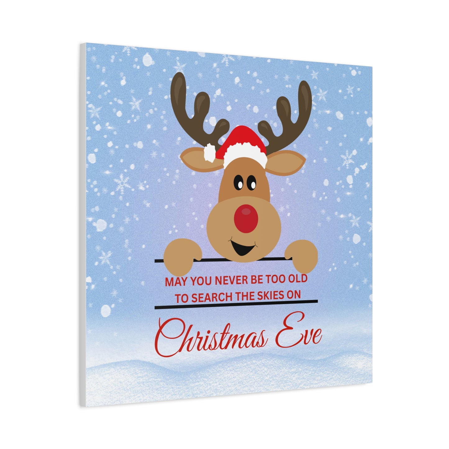 A Message from Rudolph Canvas – "May You Never Be Too Old to Search the Skies on Christmas Eve" Stretched Wall Art