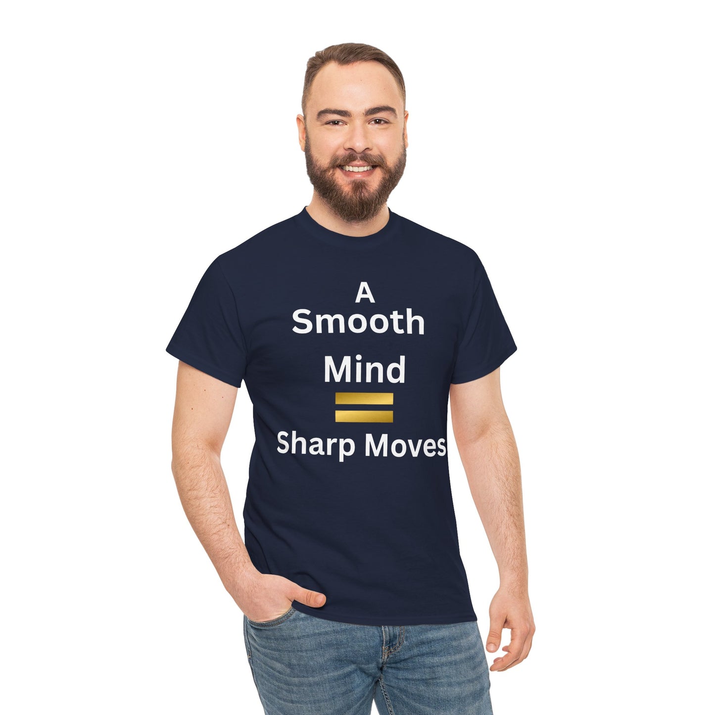 T-Shirt - A Smooth Mind = Sharp Moves