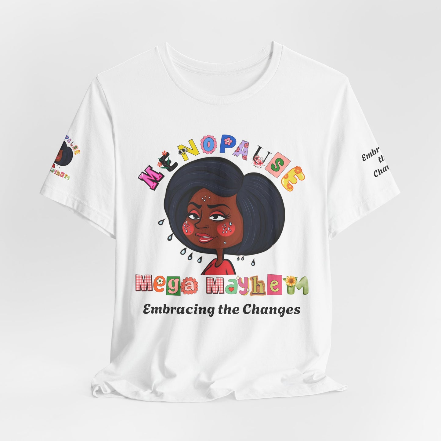 Menopause Mega Mayhem, Humorous T-Shirt