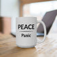Mug - Peace Over Panic/Mind Over Matter Ceramic Mug (15oz)