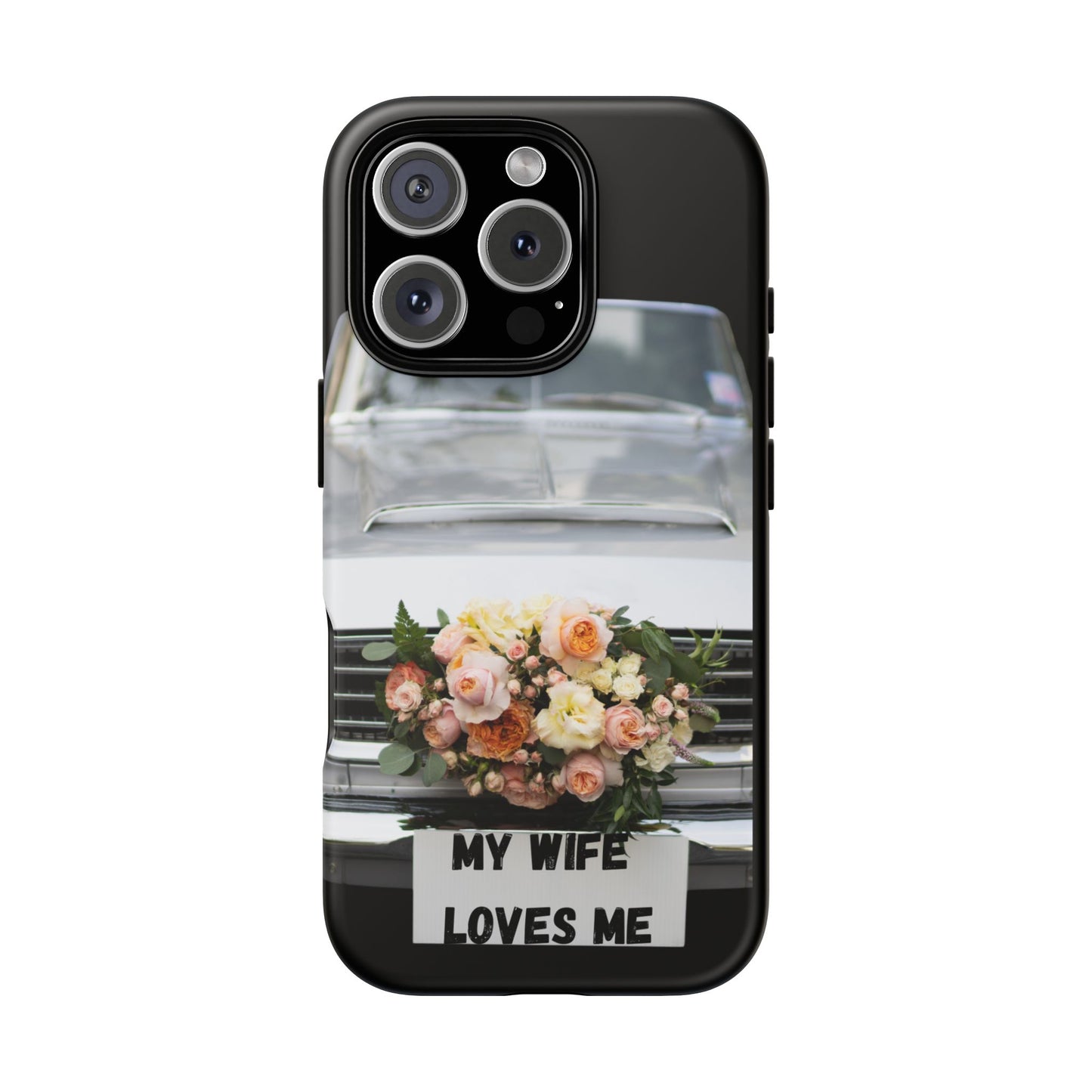 Phone Case iPhone 16/15/14 -My Wife Loves Me Tough Case