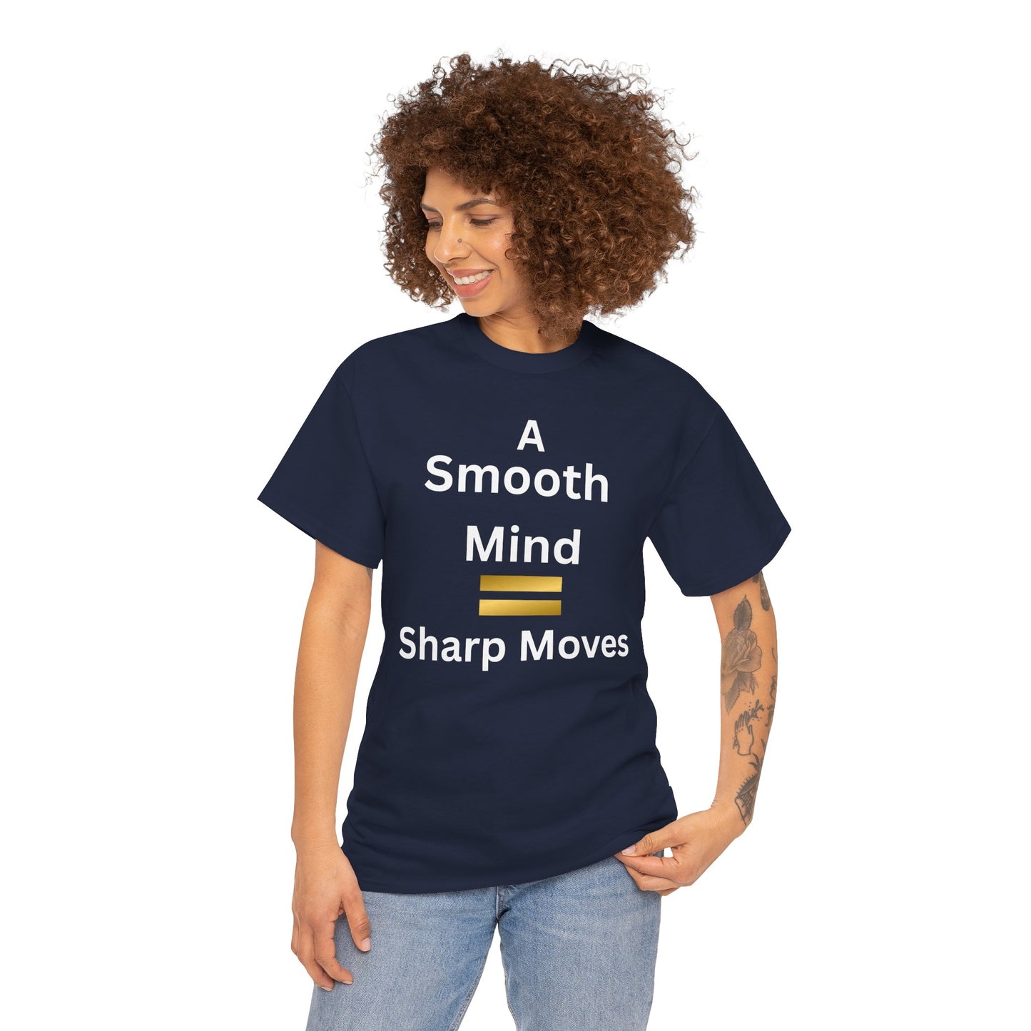T-Shirt - A Smooth Mind = Sharp Moves