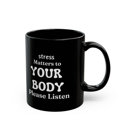 Stress Matters Black Mug - 11oz Self-Care Gift, Mindfulness Coffee Cup, Mental Health Awareness, Motivational Gift