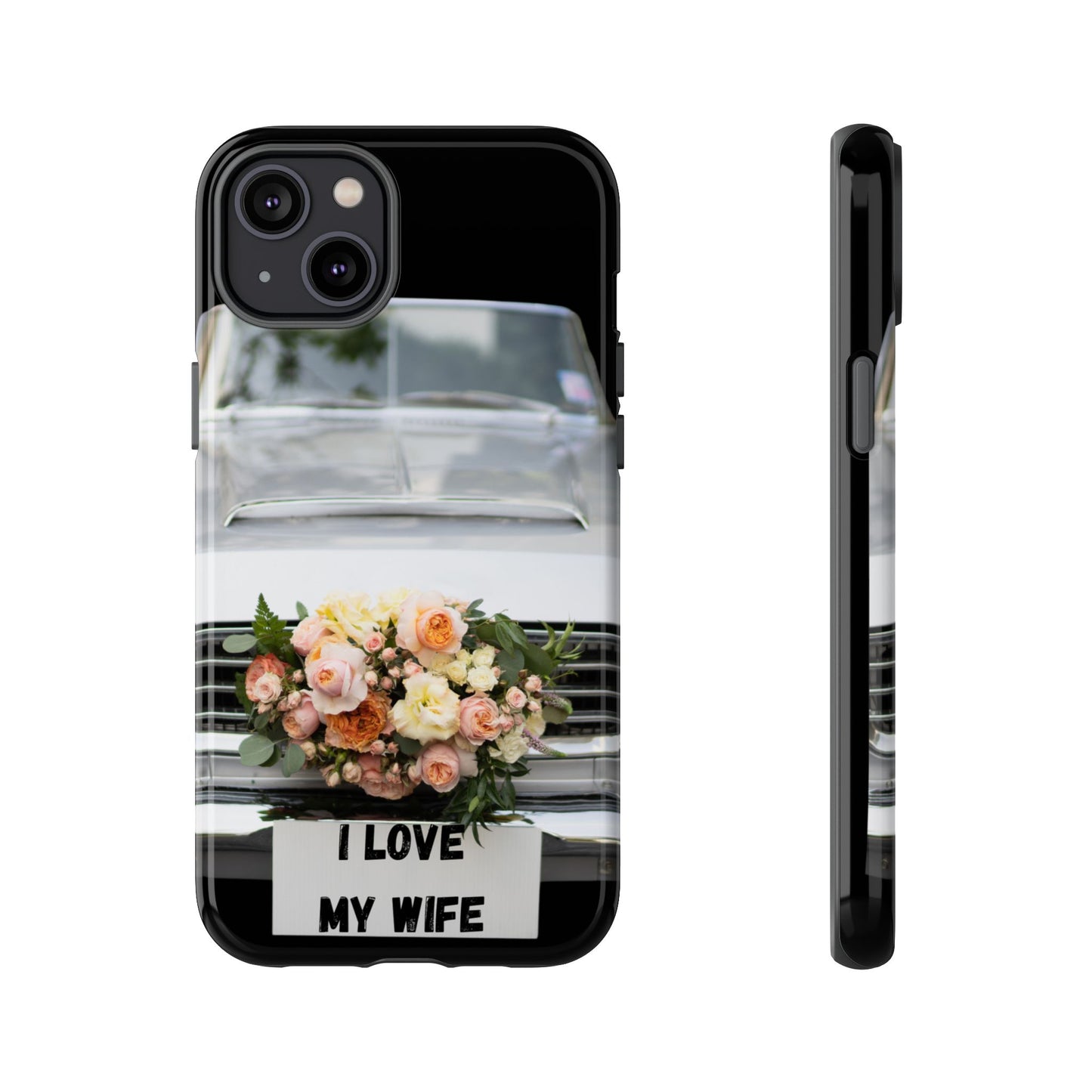 Phone Case iPhone 16/15/14 - I Love My Wife Car Tough Case