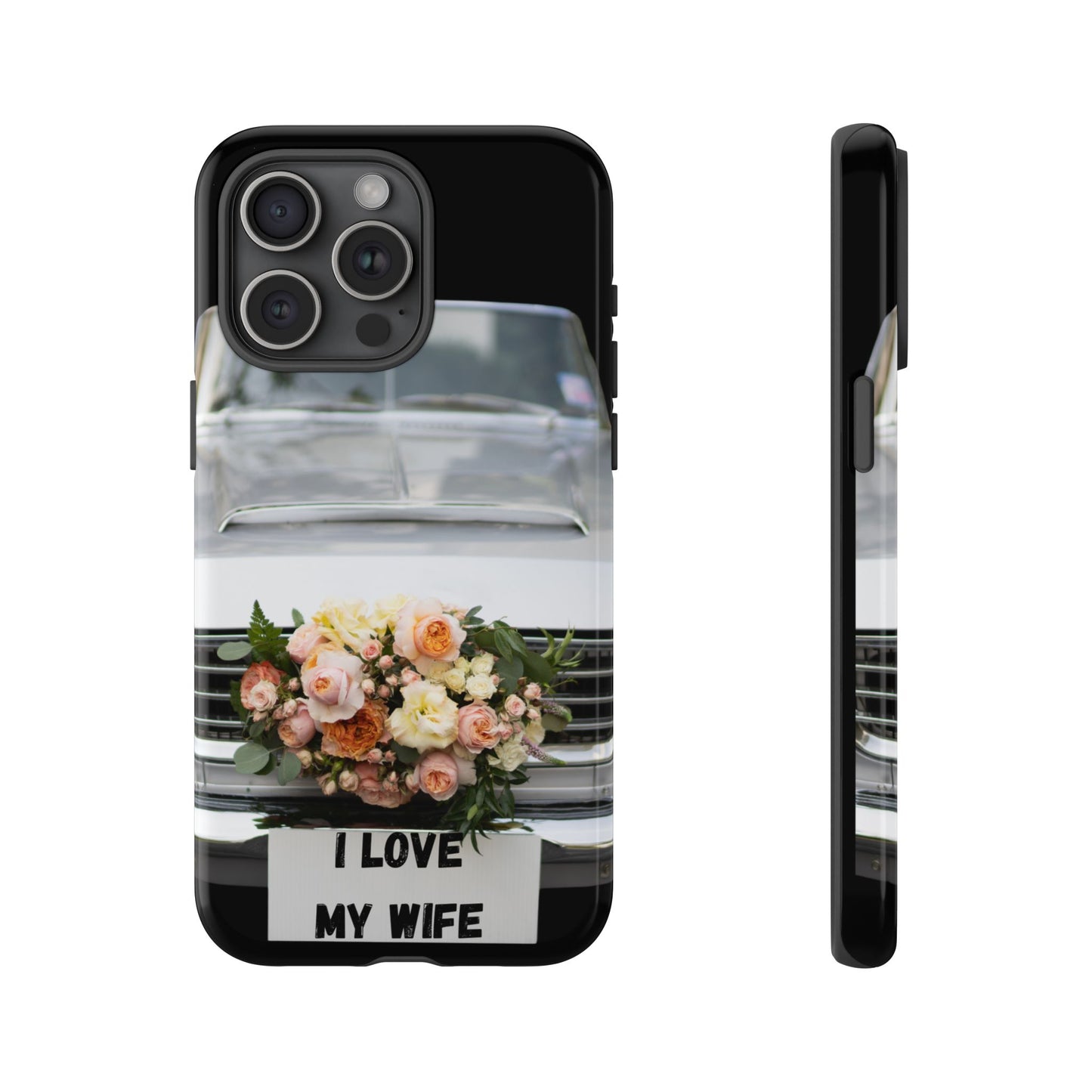 Phone Case iPhone 16/15/14 - I Love My Wife Car Tough Case