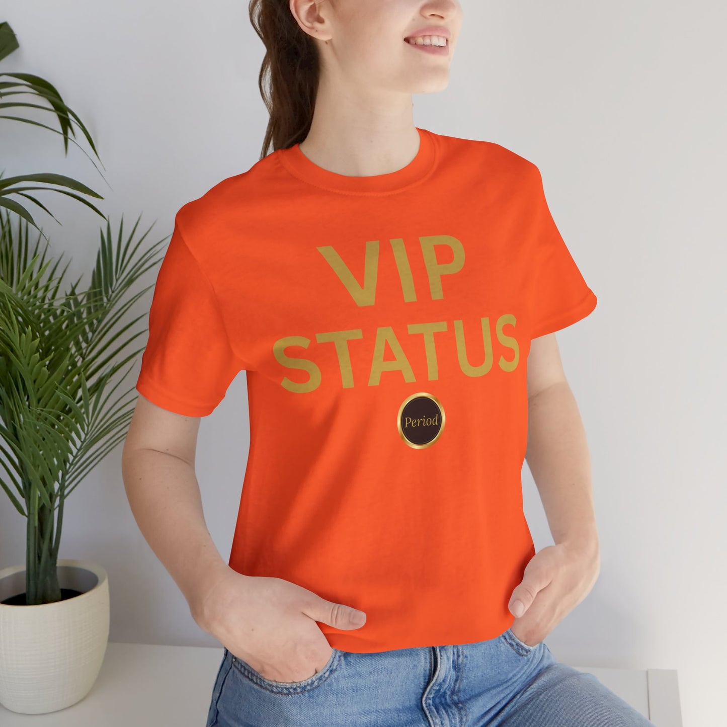 VIP Status. Period. Luxury Mindset Empowerment Tee