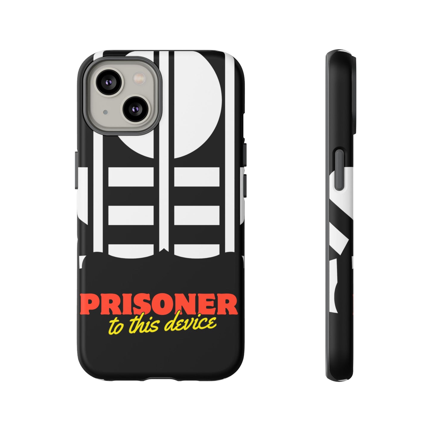 Phone Case iPhone 16/15/14 - Funny Prisoner to this Device Tough Case