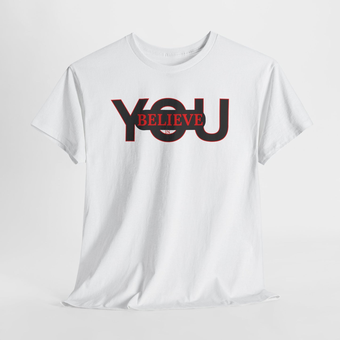 Believe in You (Red) - Motivational T-Shirt Unisex Tee