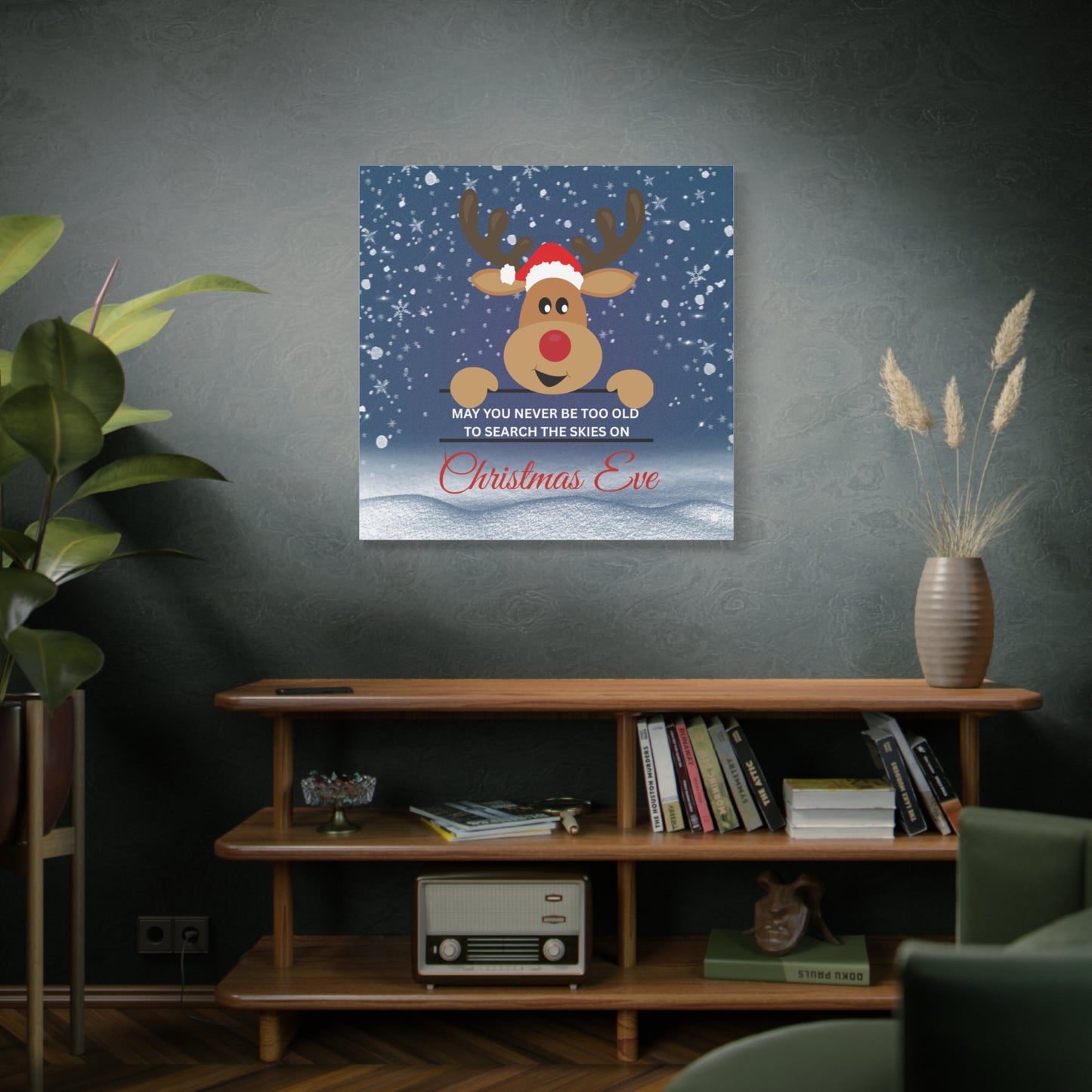 A Message from Rudolph Canvas – "May You Never Be Too Old to Search the Skies on Christmas Eve" Stretched Wall Art