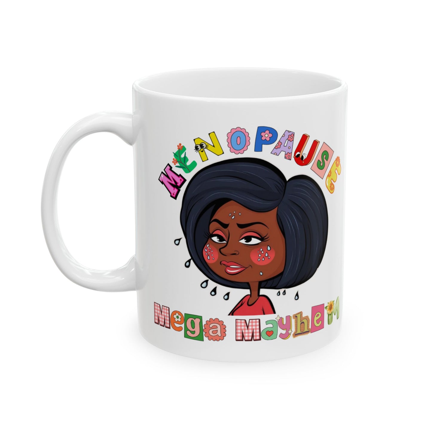 Menopause Mega Mayhem, Humorous Ceramic Black & White Mug (11oz & 15 oz)