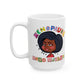 Menopause Mega Mayhem, Humorous Ceramic Black & White Mug (11oz & 15 oz)