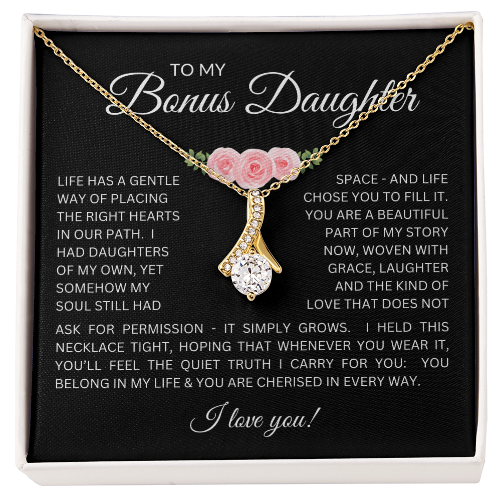 To My Bonus Daughter - Alluring Beauty Necklace with "My Soul Still Had Space" Message