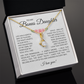 To My Bonus Daughter - Alluring Beauty Necklace with "My Soul Still Had Space" Message