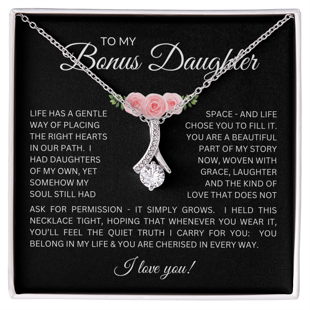 To My Bonus Daughter - Alluring Beauty Necklace with "My Soul Still Had Space" Message