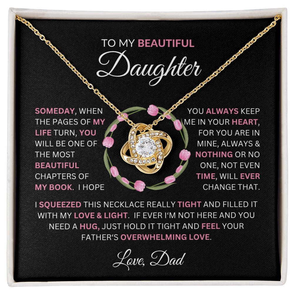 Gift to Daughter from Dad - "Some Day When the Pages of My Life Turn" Message with Love Knot Necklace