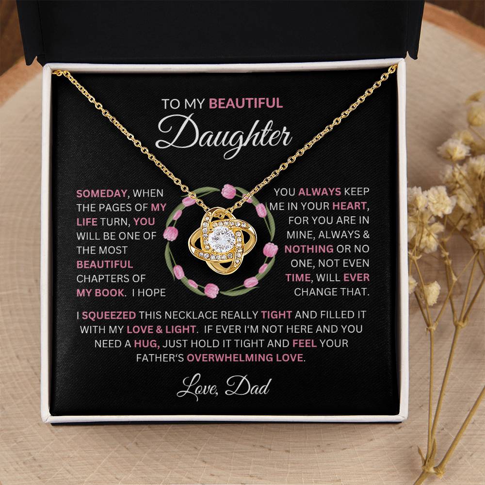 Gift to Daughter from Dad - "Some Day When the Pages of My Life Turn" Message with Love Knot Necklace