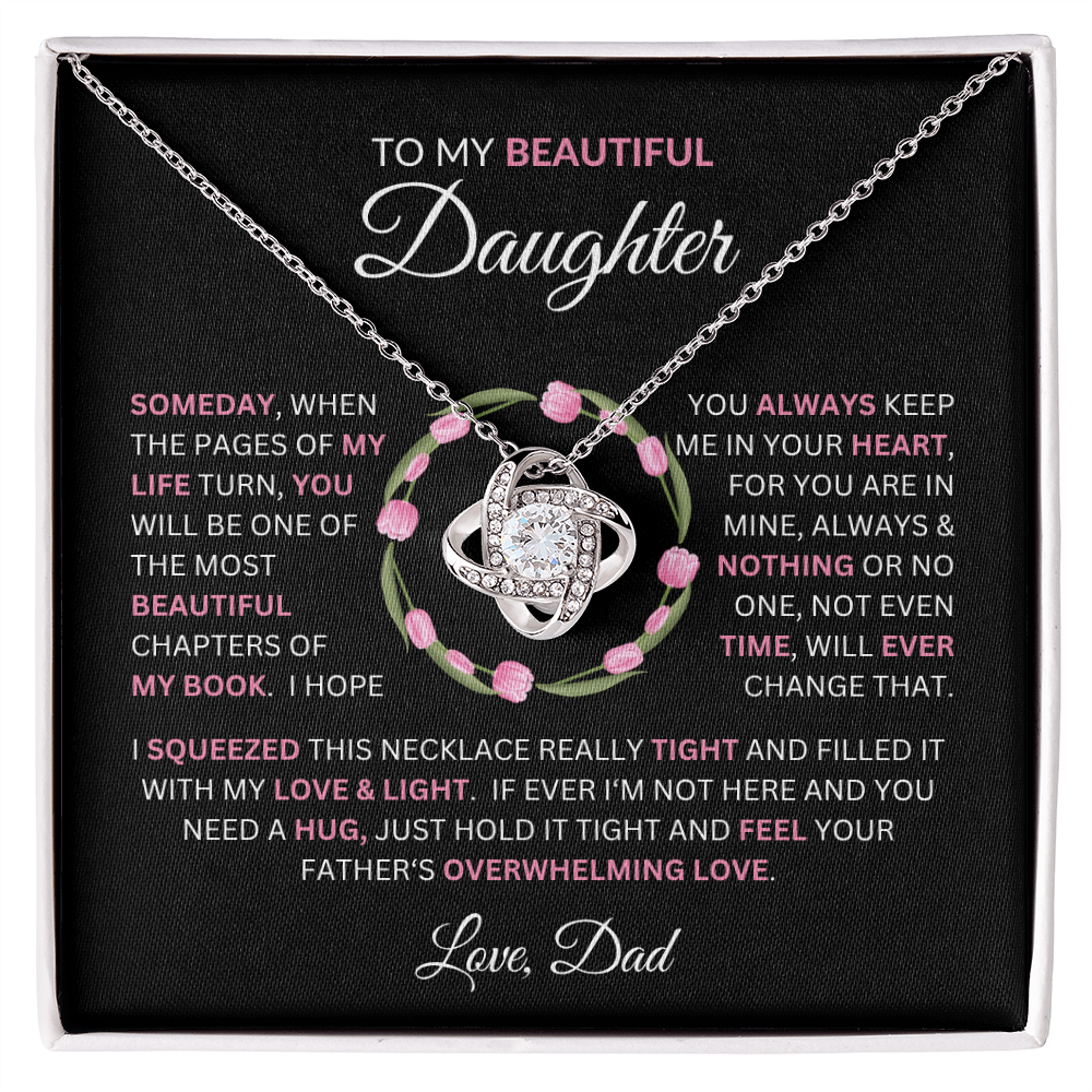 Gift to Daughter from Dad - "Some Day When the Pages of My Life Turn" Message with Love Knot Necklace