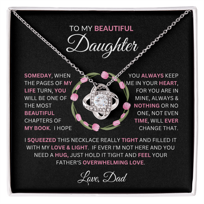 Gift to Daughter from Dad - "Some Day When the Pages of My Life Turn" Message with Love Knot Necklace
