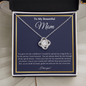 To My Beautiful Mom...You Gave Me the Confidence I needed...Love Knot Necklace with Message Card