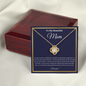 To My Beautiful Mom...You Gave Me the Confidence I needed...Love Knot Necklace with Message Card