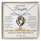To My Beautiful Daughter Gift - You Changed Me & Gave My Life New Meaning