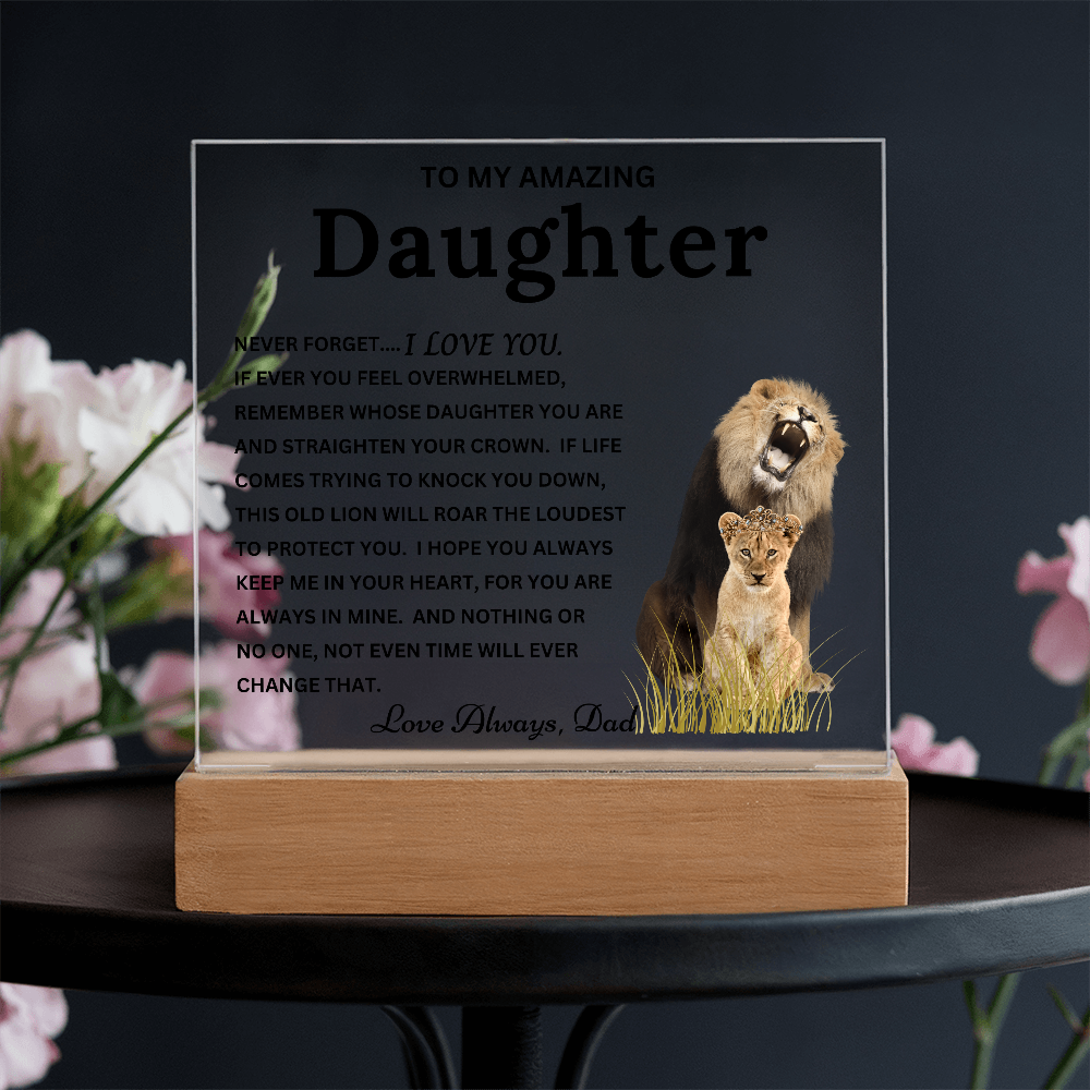 Gift to Daughter from Dad - "This Old Lion" Timeless Keepsake Acrylic Plaque with LED Base