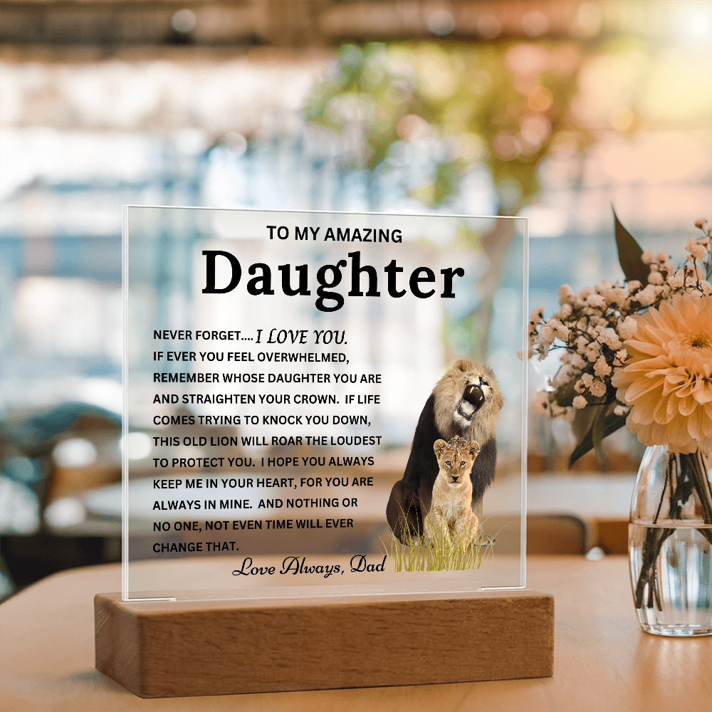 Gift to Daughter from Dad - "This Old Lion" Timeless Keepsake Acrylic Plaque with LED Base