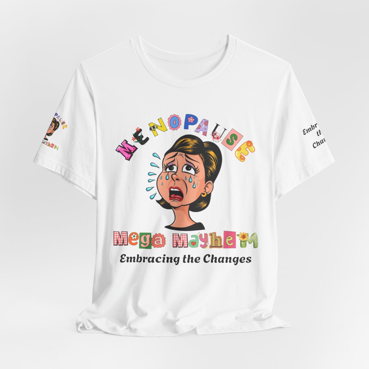 Menopause Mega Mayhem, Humorous T-Shirt