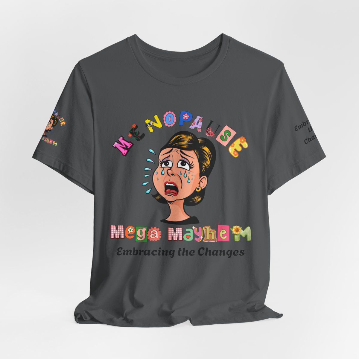 Menopause Mega Mayhem, Humorous T-Shirt