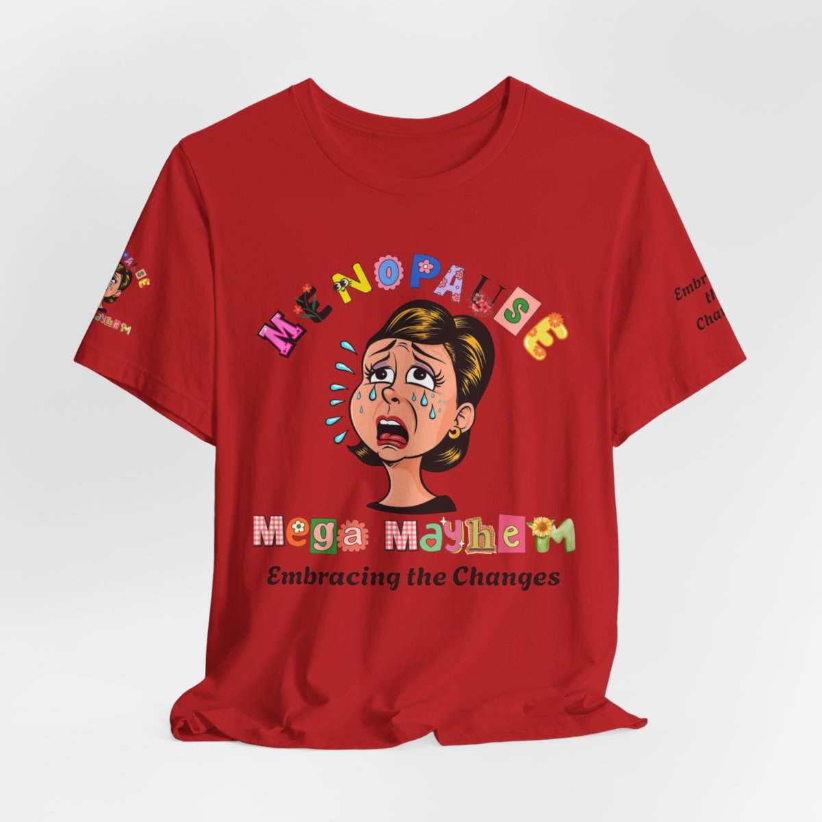Menopause Mega Mayhem, Humorous T-Shirt