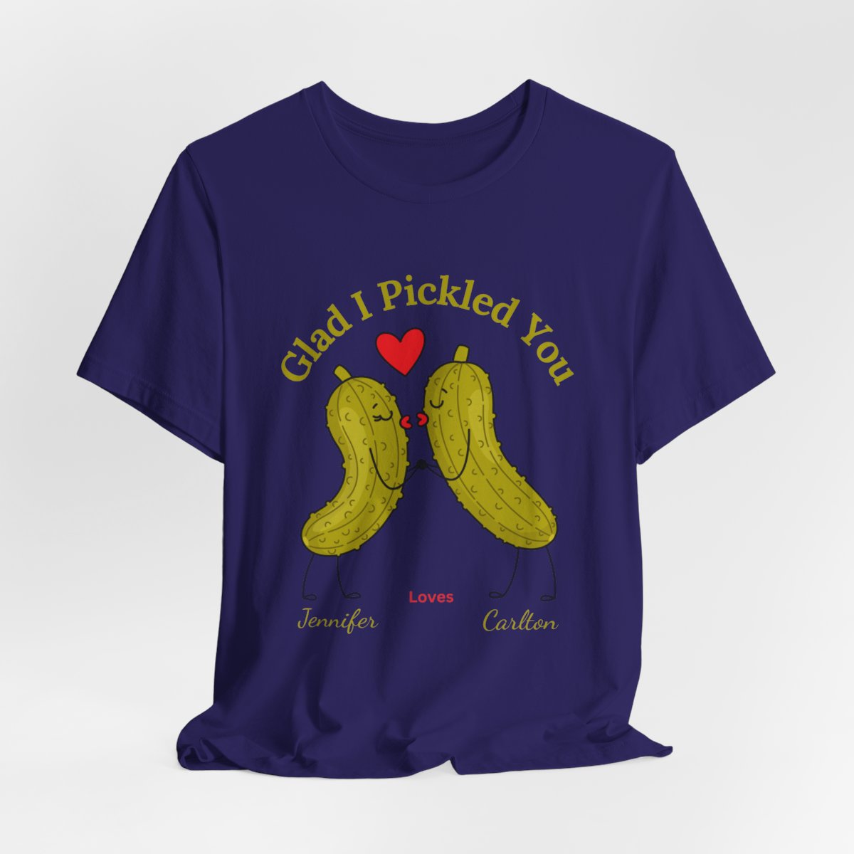 Glad I Pickled You — His & Hers Personalized Tee