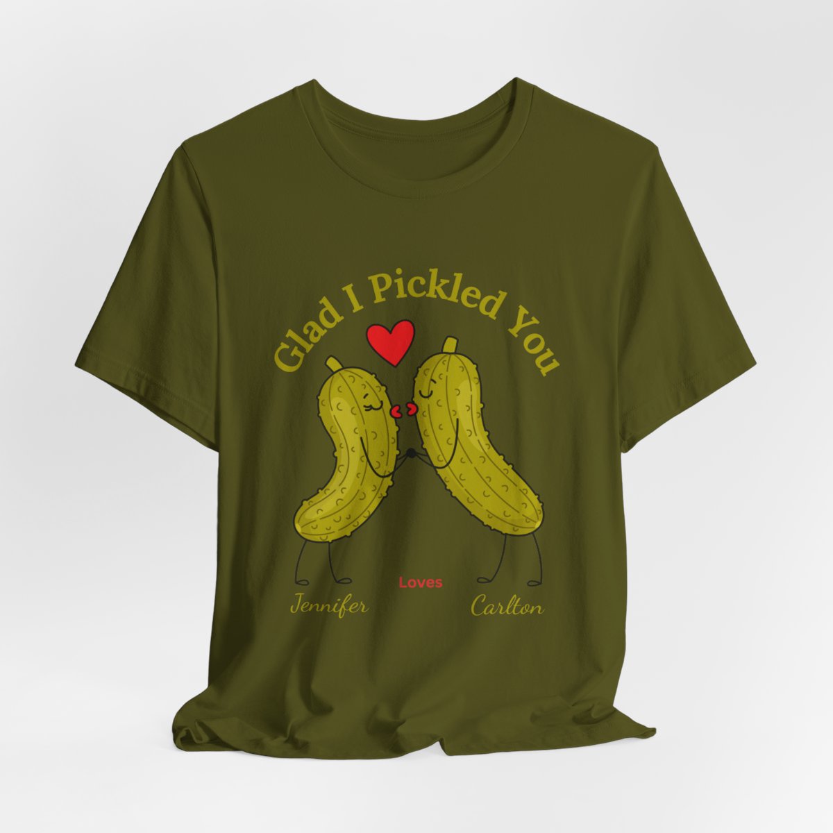 Glad I Pickled You — His & Hers Personalized Tee