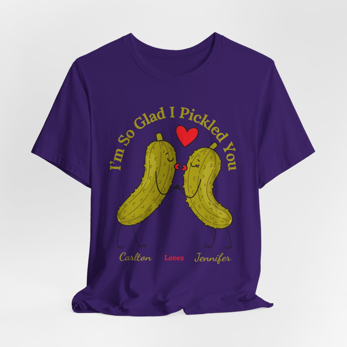 I'm So Glad I Pickled You — His & Hers Personalized Tee