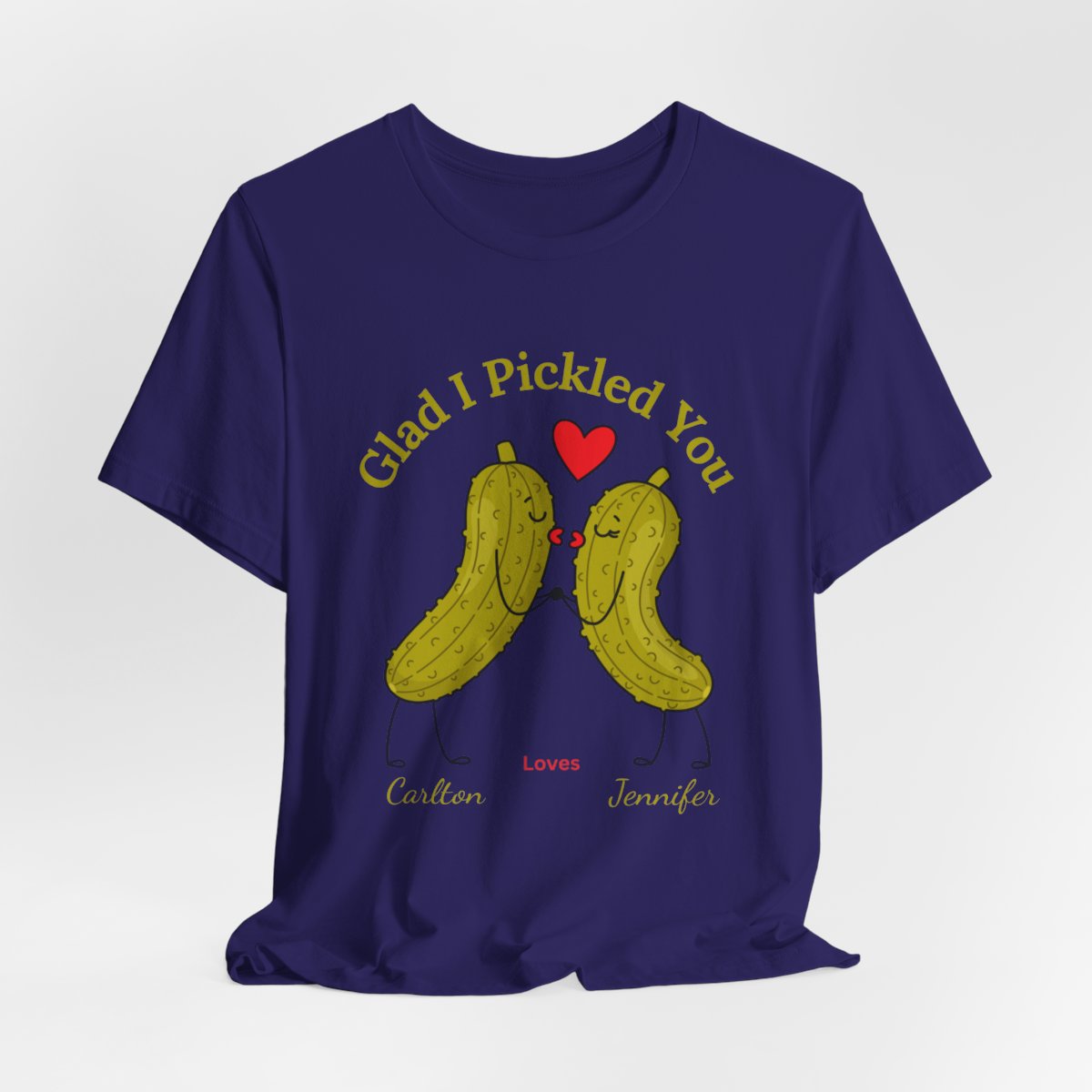 Glad I Pickled You — His & Hers Personalized Tee