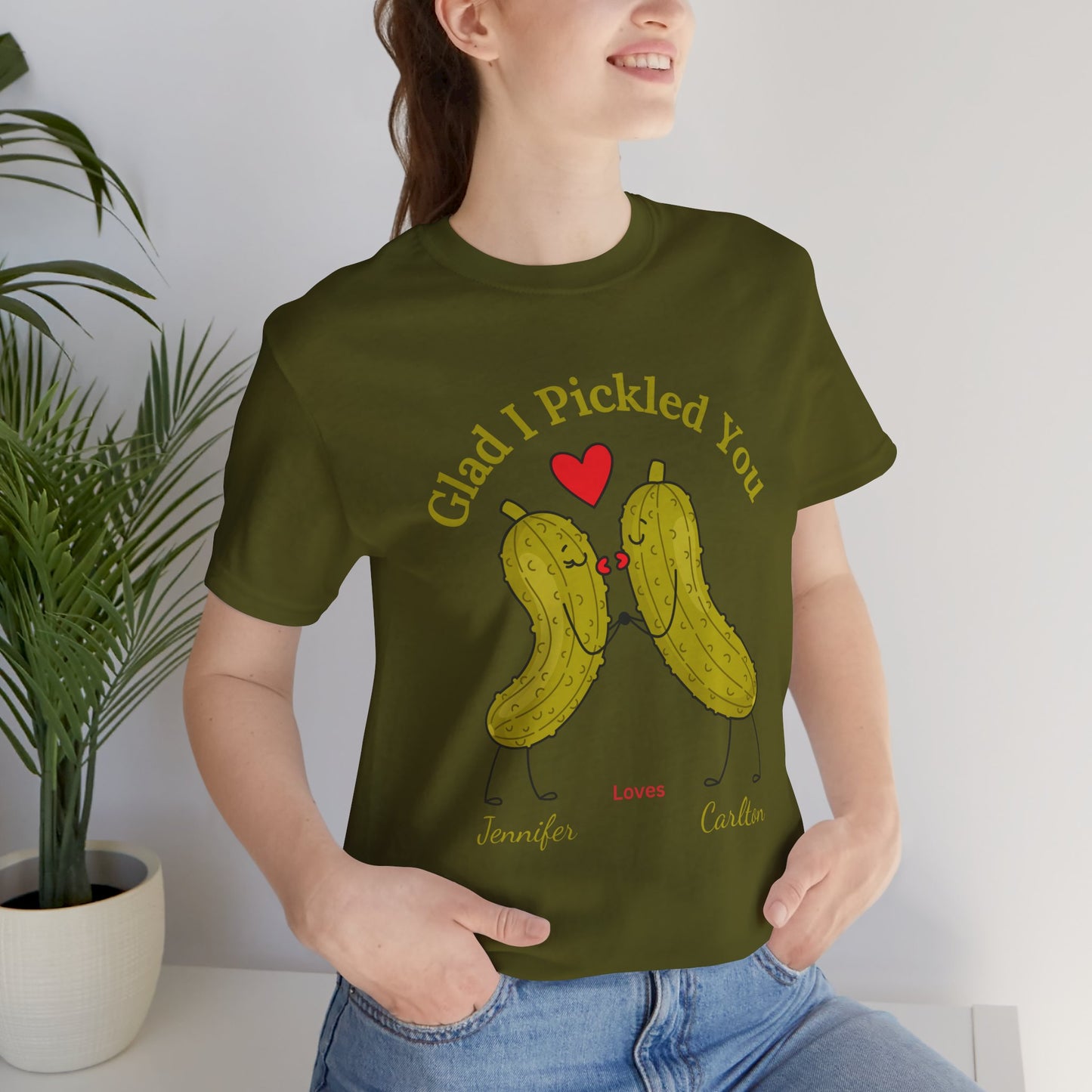 Glad I Pickled You — His & Hers Personalized Tee