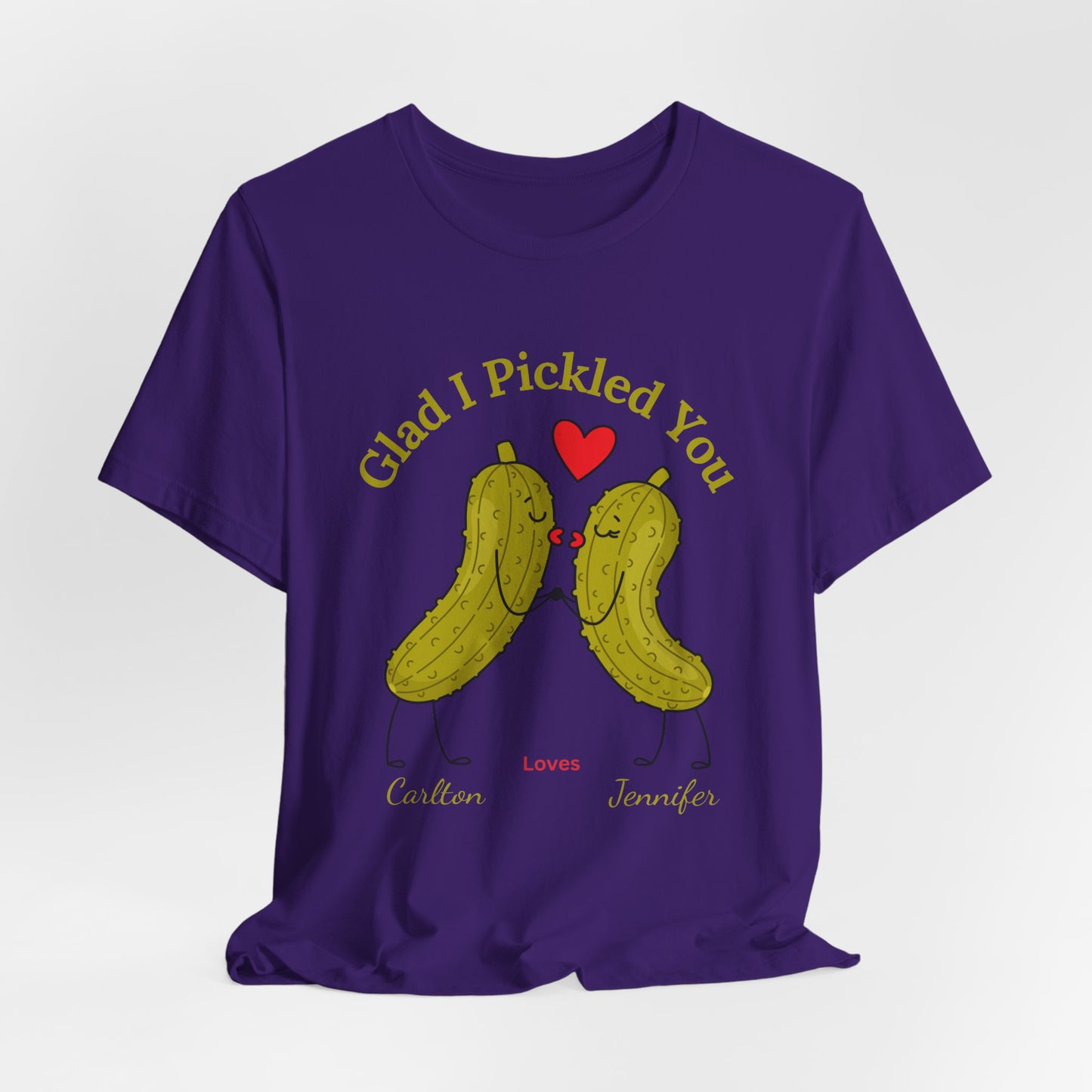 Glad I Pickled You — His & Hers Personalized Tee